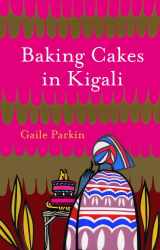 9781843547464-1843547465-Baking Cakes in Kigali