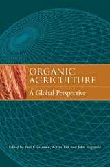 9780801445248-0801445248-Organic Agriculture: A Global Perspective