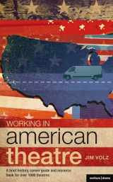 9781408134733-140813473X-Working in American Theatre: A Brief History, Career Guide and Resource Book for over 1000 Theatres (Backstage)
