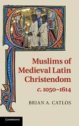 9780521889391-0521889391-Muslims of Medieval Latin Christendom, c.1050-1614