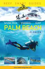 9781642502404-1642502405-Reef Smart Guides Florida: Palm Beach: Scuba Dive. Snorkel. Surf. (Some of the Best Diving Spots in Florida)