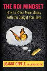 9781951978266-1951978269-The ROI Mindset: How to Raise More Money with the Budget You Have