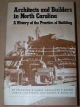 9780807818985-0807818984-Architects and Builders in North Carolina: A History of the Practice of Building
