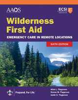 9781284264029-1284264025-Wilderness First Aid: Emergency Care in Remote Locations