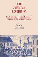9780875805191-0875805191-The American Revolution: Explorations in the History of American Radicalism