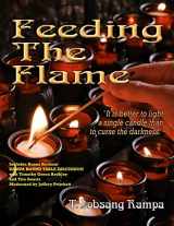 9781606111345-1606111345-Feeding The Flame: Includes Rampa Bonus Round Table Discussion