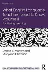 9780367225728-0367225727-What English Language Teachers Need to Know Volume II: Facilitating Learning (ESL & Applied Linguistics Professional Series)