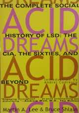 9780802130624-0802130623-Acid Dreams: The Complete Social History of LSD: The CIA, the Sixties, and Beyond