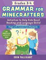 9781510774667-1510774661-Grammar for Minecrafters: Grades 3–4: Activities to Help Kids Boost Reading and Language Skills!―An Unofficial Activity Book (Aligns with Common Core Standards) (Reading for Minecrafters)