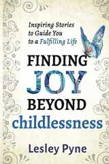 9781838531522-1838531521-Finding Joy Beyond Childlessness
