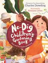 9781783129195-1783129190-The No-Dig Children's Gardening Book: Easy and fun family gardening
