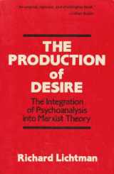 9780029190807-0029190800-The Production of Desire: The Integration of Psychoanalysis into Marxist Theory