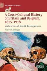 9783030879259-3030879259-A Cross-Cultural History of Britain and Belgium, 1815–1918: Mudscapes and Artistic Entanglements (Britain and the World)