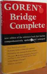 9780385085304-0385085303-Goren's bridge complete: Completely updated and rev. ed. of the standard work for all bridge players