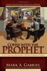 9780615207285-0615207286-Coffee with the Prophet