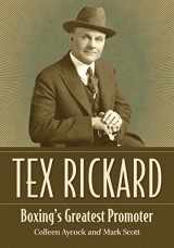 9780786465910-0786465913-Tex Rickard: Boxing's Greatest Promoter