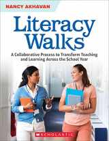 9781338770193-1338770195-Literacy Walks: A Collaborative Process to Transform Teaching and Learning Across the School