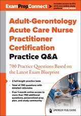 9780826145710-082614571X-Adult-Gerontology Acute Care Nurse Practitioner Certification Practice Q&A: 700 Practice Questions Based on the Latest Exam Blueprint
