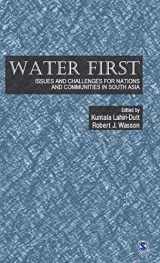9780761936251-0761936254-Water First: Issues and Challenges for Nations and Communities in South Asia