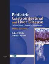 9780721639246-0721639240-Pediatric Gastrointestinal and Liver Disease: Pathophysiology, Diagnosis, Management