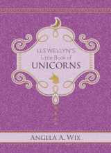 9780738761817-0738761818-Llewellyn's Little Book of Unicorns (Llewellyn's Little Books, 9)