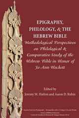 9780884140795-0884140792-Epigraphy, Philology, and the Hebrew Bible
