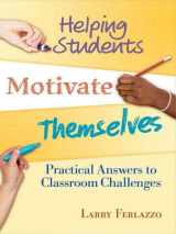 9781596671812-1596671815-Helping Students Motivate Themselves