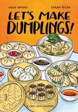 9781984858757-1984858750-Let's Make Dumplings!: A Comic Book Cookbook