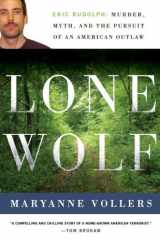 9780060598624-006059862X-Lone Wolf: Eric Rudolph: Murder, Myth, and the Pursuit of an American Outlaw