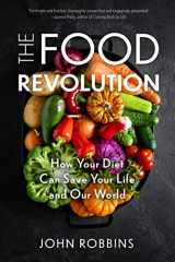 9781642503043-1642503045-The Food Revolution: How Your Diet Can Save Your Life and Our World (Plant Based Diet, Food Politics)