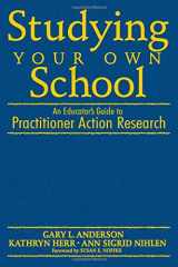 9781412940320-141294032X-Studying Your Own School: An Educator′s Guide to Practitioner Action Research
