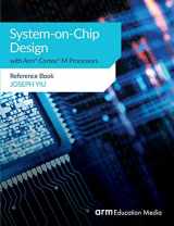 9781911531180-1911531182-System-on-Chip Design with Arm(R) Cortex(R)-M Processors: Reference Book