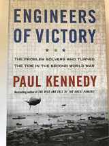 9781400067619-1400067618-Engineers of Victory: The Problem Solvers Who Turned The Tide in the Second World War