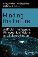 9783030642686-3030642682-Minding the Future: Artificial Intelligence, Philosophical Visions and Science Fiction (Science and Fiction)