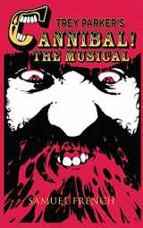 9780573702549-0573702543-Trey Parker's Cannibal! The Musical