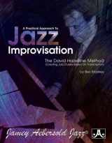 9781562242954-1562242954-A Practical Approach to Jazz Improvisation: The David Hazeltime Method (Creating Jazz Etudes Based on Transcription)