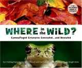9781582462073-1582462070-Where in the Wild?: Camouflaged Creatures Concealed... and Revealed
