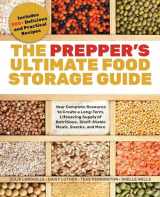 9781646041541-1646041542-The Prepper's Ultimate Food-Storage Guide: Your Complete Resource to Create a Long-Term, Lifesaving Supply of Nutritious, Shelf-Stable Meals, Snacks, and More