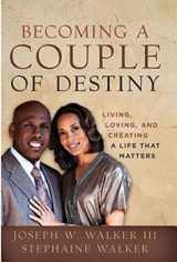 9781426711985-1426711980-Becoming a Couple of Destiny: Living, Loving, and Creating a Life that Matters