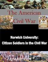 9781500922597-1500922595-Norwich University: Citizen Soldiers in the Civil War (The American Civil War)