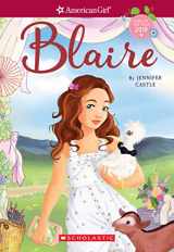 9781338267112-1338267116-Blaire (American Girl: Girl of the Year 2019, Book 1) (1)