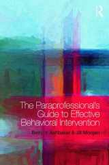 9780415739191-0415739195-The Paraprofessional's Guide to Effective Behavioral Intervention