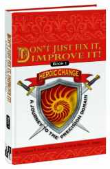 9780982516317-0982516312-Don't Just Fix It, Improve It! A Journey to the Precision Domain