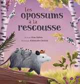 9781954322158-1954322151-Les opossums à la rescousse (French Edition)