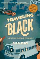 9780674278622-0674278623-Traveling Black: A Story of Race and Resistance