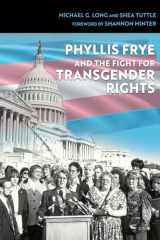 9781623499846-1623499844-Phyllis Frye and the Fight for Transgender Rights (Volume 133) (Centennial Series of the Association of Former Students, Texas A&M University)