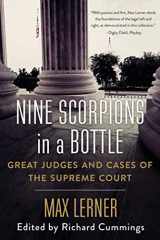 9781628727241-1628727241-Nine Scorpions in a Bottle: Great Judges and Cases of the Supreme Court