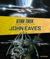9781785659119-1785659111-Star Trek: The Art of John Eaves
