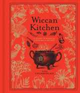 9781454934707-1454934700-Wiccan Kitchen: A Guide to Magical Cooking & Recipes - A Cookbook (Volume 7) (The Modern-Day Witch)