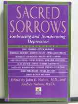 9780874778229-0874778220-Sacred Sorrows: Embracing and Transforming Depression (New Consciousness Reader)